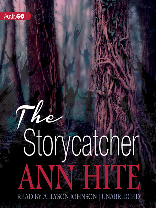 Title details for The Storycatcher by Ann Hite - Available